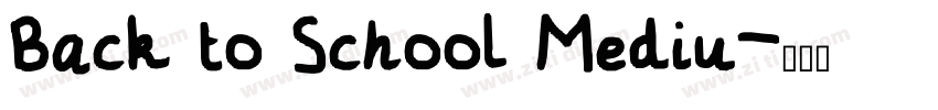 Back to School Mediu字体转换